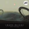 Kings & Creatures - Chaos Reigns (feat. Max Legend)